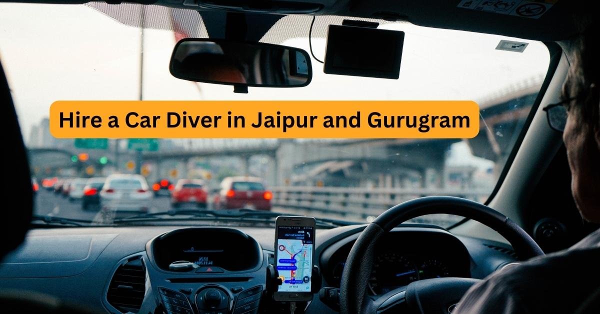 Hire a car driver ion Jaipur and Gurugram